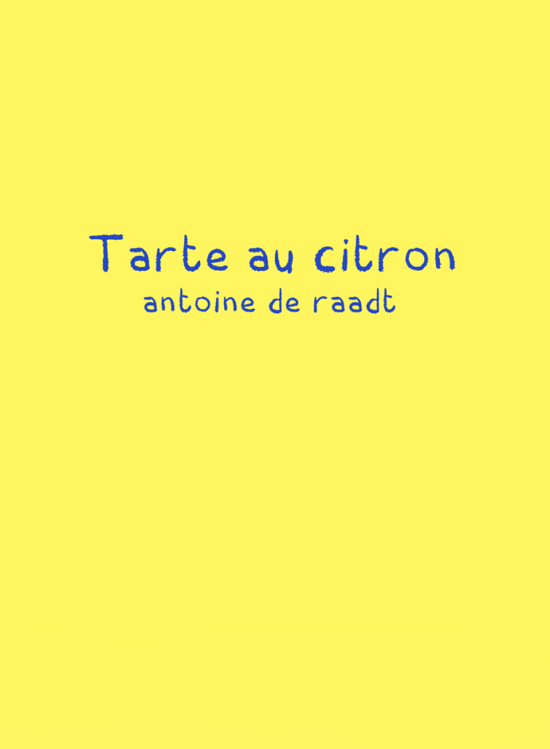 Tarte au citron,  Antoine de Raadt,  page 1